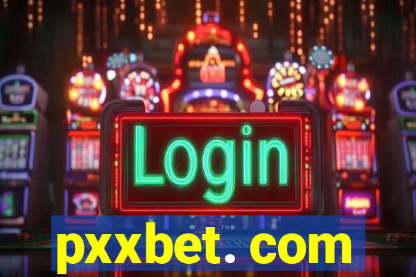 pxxbet. com